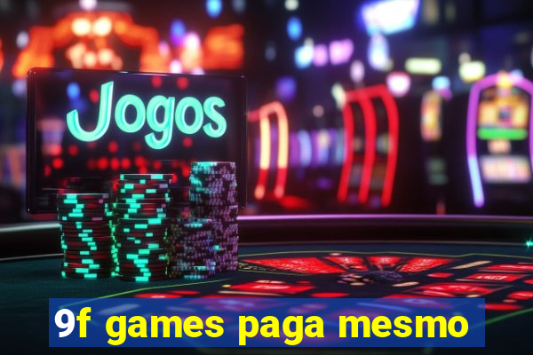 9f games paga mesmo